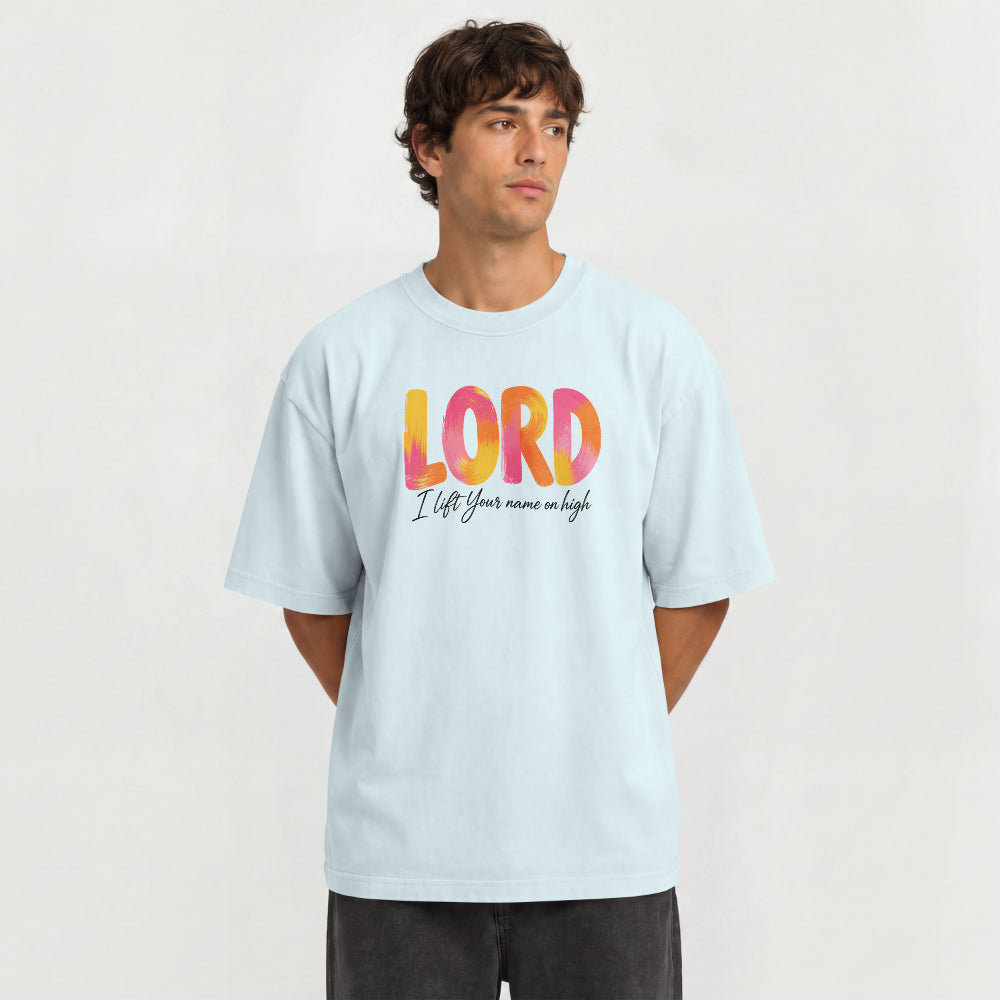LORD I LIFT YOUR NAME ON HIGH UNISEX T