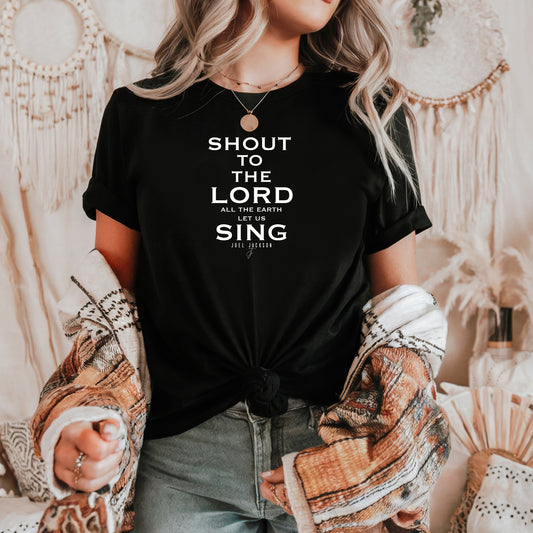 Shout To The Lord Unisex T Shirt